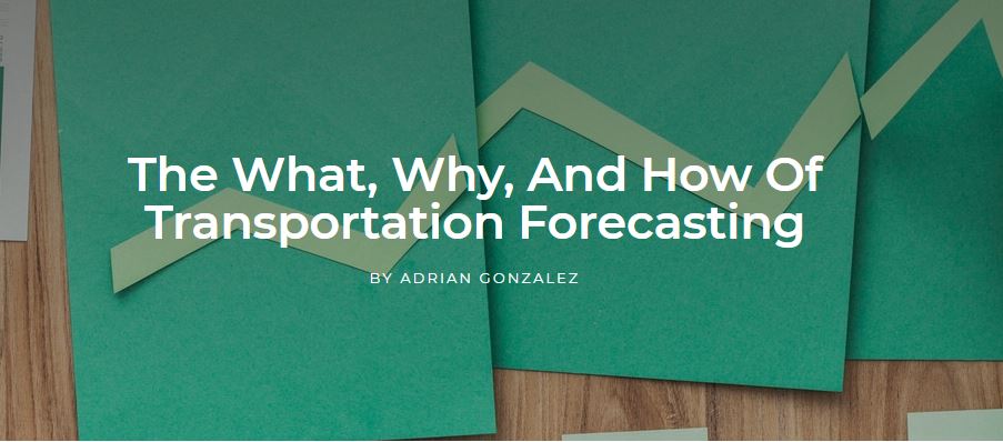 The What, Why, And How Of Transportation Forecasting