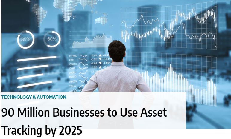 90 Million Businesses to Use Asset Tracking by 2025